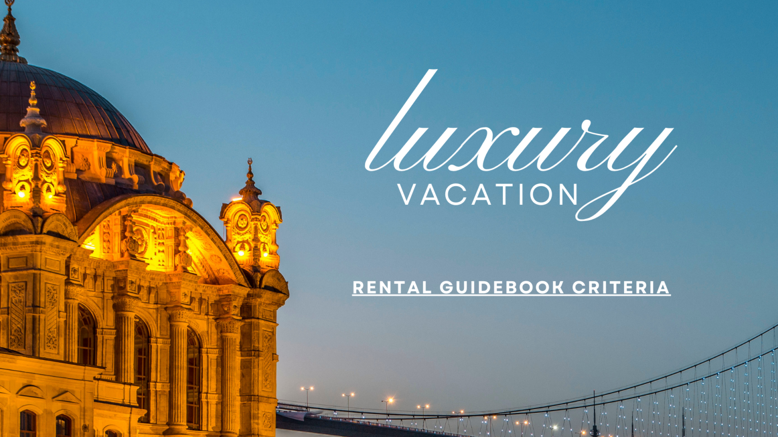 Luxury Vacation Rental Guidebook Criteria